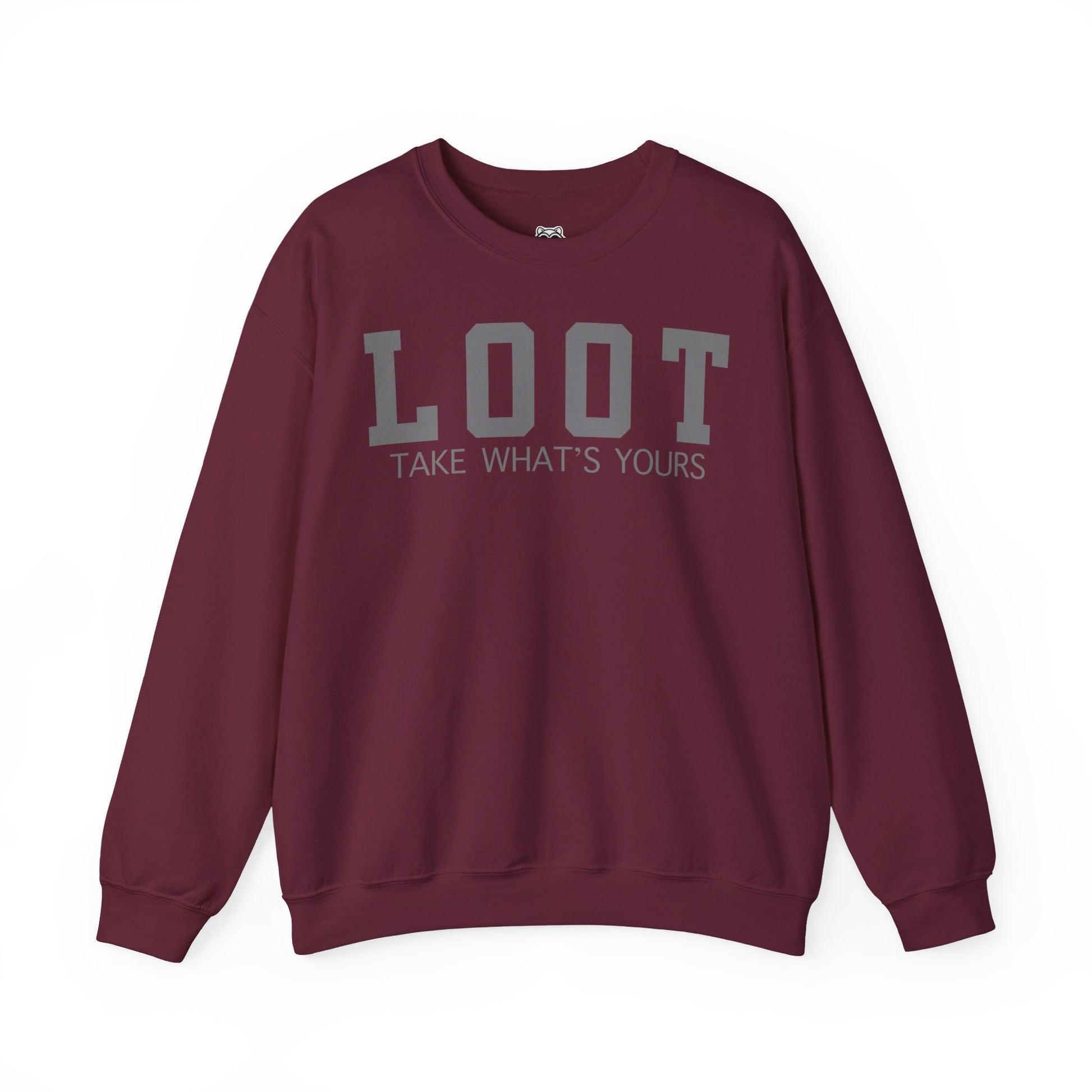 maroon sweatshirt with the text 'LOOT TAKE WHAT'S YOURS' printed on the front, front