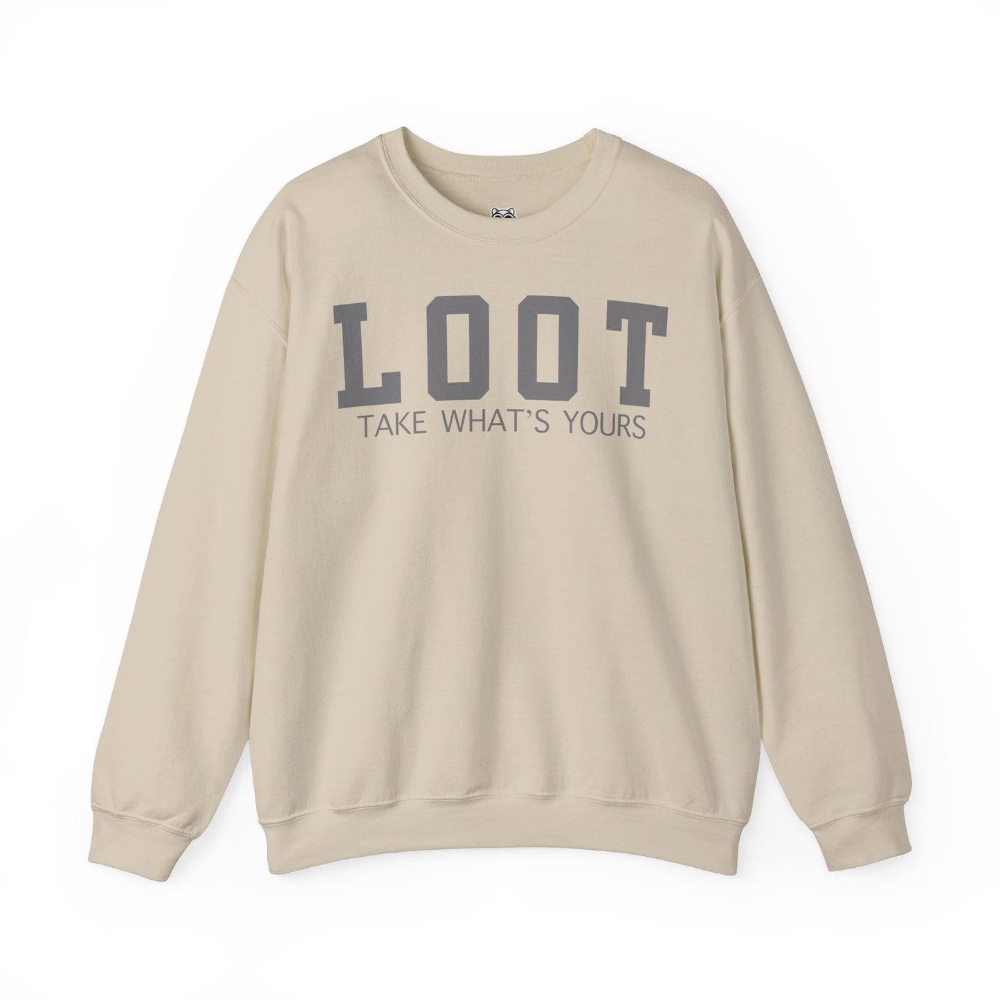 sand sweatshirt with the text 'LOOT TAKE WHAT'S YOURS' printed on the front, front